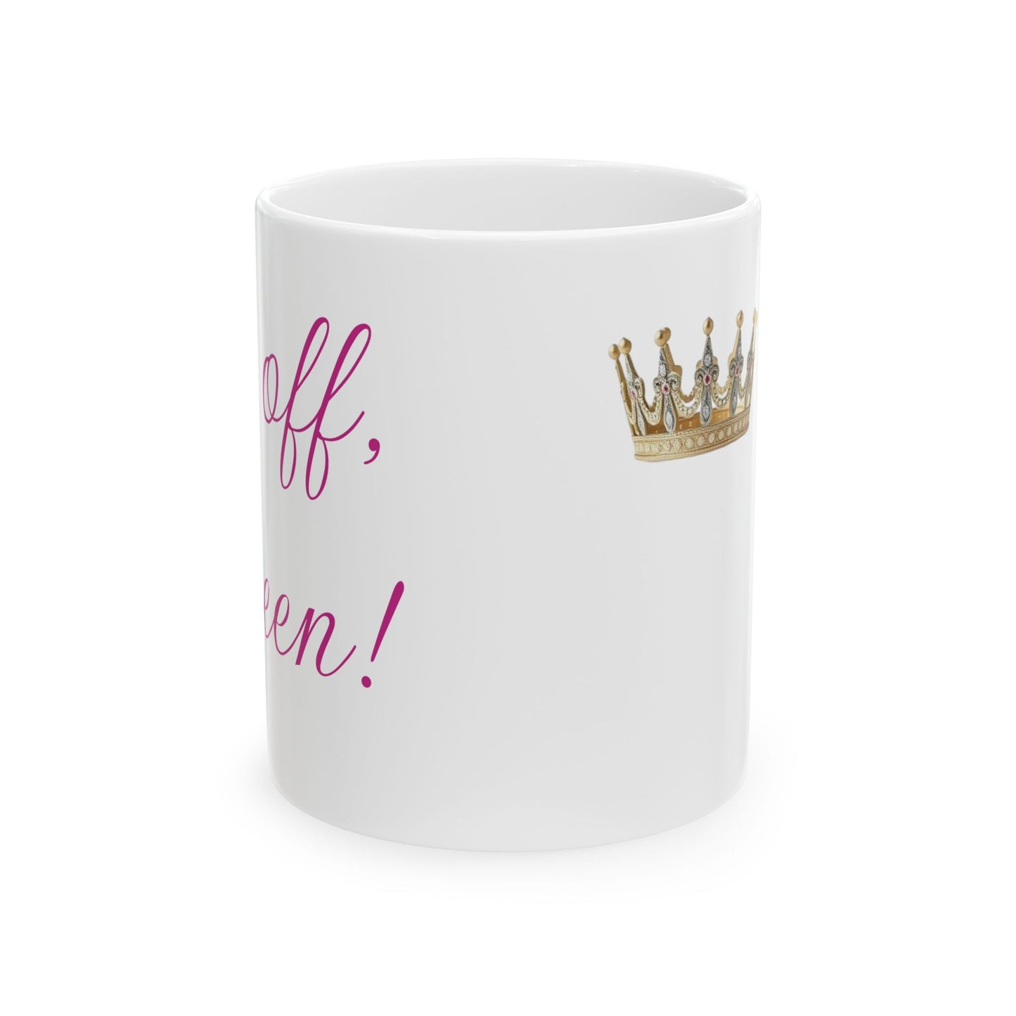 Go off, Queen Mug